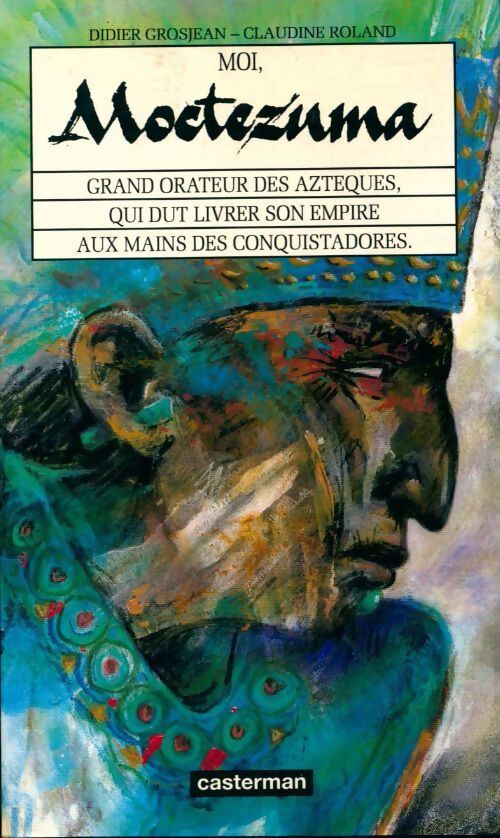Moi, moctezuma - Didier Grosjean - Livre