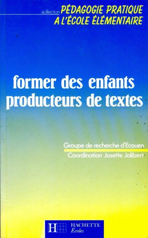 Livrenpoche : Former des enfants producteurs de textes - Inconnu - Livre