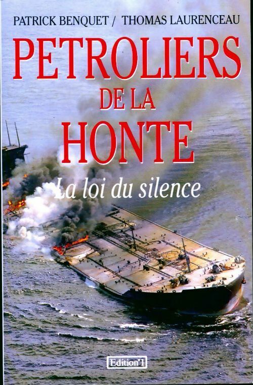 Livrenpoche : Pétroliers de la honte. La loi du silence - Thomas Laurenceau - Livre