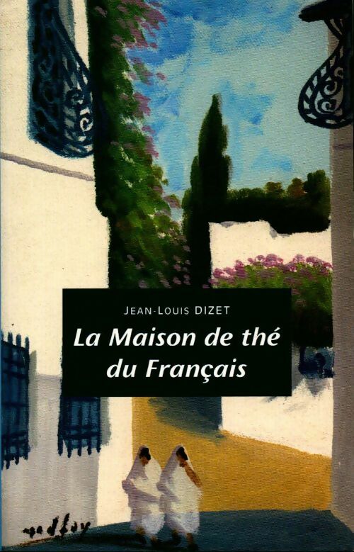 Livrenpoche : La maison du thé francais - Jean-Louis Dizet - Livre