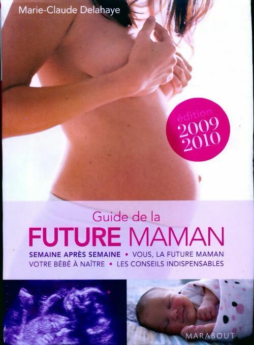 Le guide Marabout de la future maman - Marie-Claude Delahaye -  Marabout GF - Livre