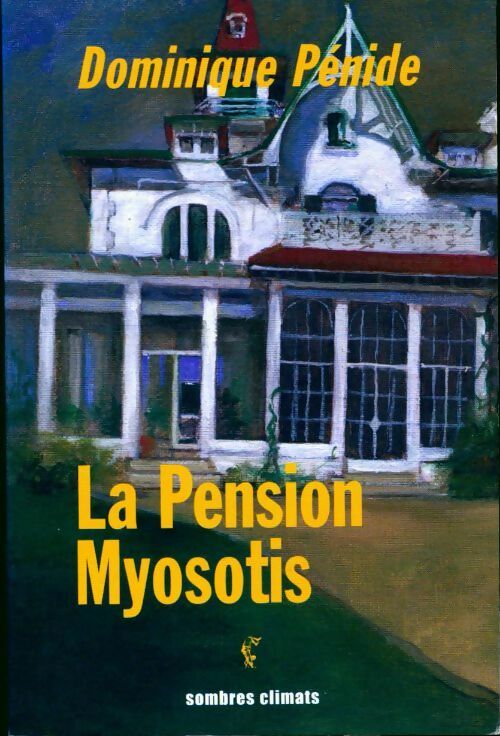 Livrenpoche : La pension Myosotis - Dominique Pénide - Livre