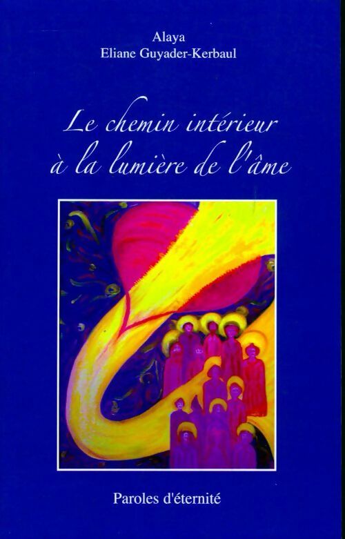 Livrenpoche : Le chemin intérieur à la lumière de l'âme - Alaya - Livre