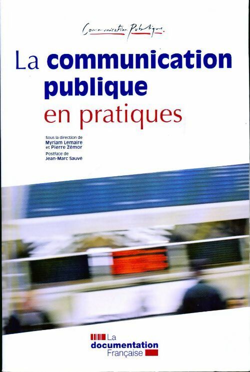 Livrenpoche : La communication publique en pratiques - Myriam Lemaire - Livre