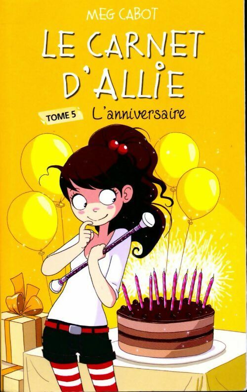Livrenpoche : Le carnet d'Allie Tome V : L'anniversaire - Meg Cabot - Livre