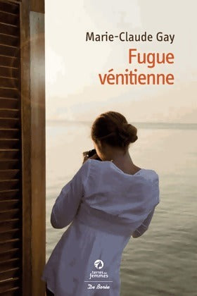 Livrenpoche : Fugue vénitienne - Marie-Claude Gay - Livre