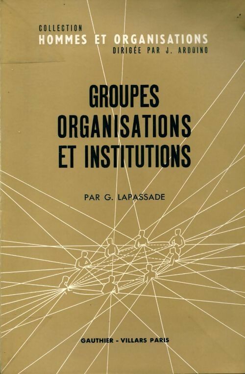 Livrenpoche : Groupes, organisations et institutions - Georges Lapassade - Livre