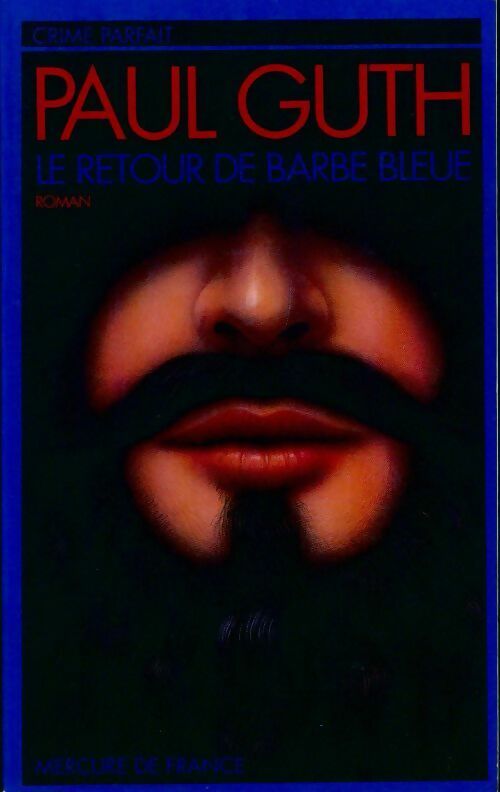 Le retour de Barbe Bleue - Paul Guth -  Crime parfait - Livre