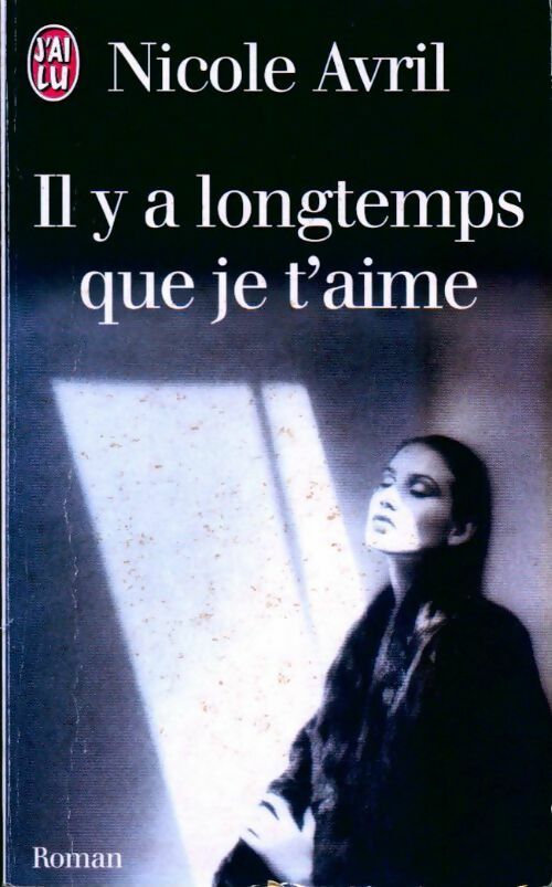 Livrenpoche : Il y a longtemps que je t'aime - Nicole Avril - Livre