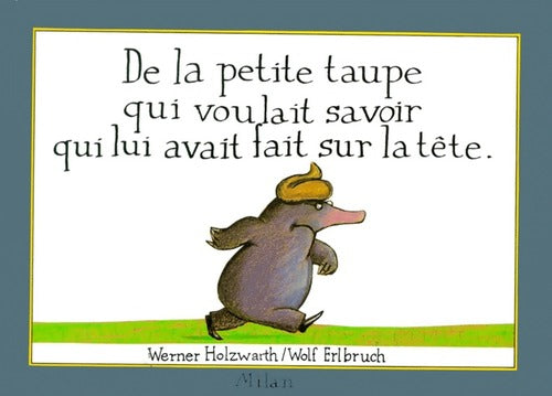 Livrenpoche : De la petite taupe qui voulait savoir qui lui avait fait sur la tête - Werner Holzwarth - Livre