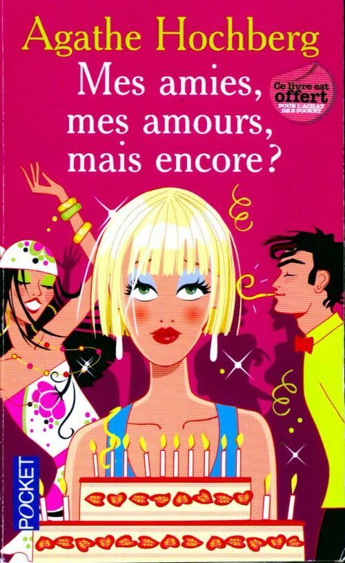 Livrenpoche : Mes amies, mes amours, mais encore - Agathe Colombier Hochberg - Livre