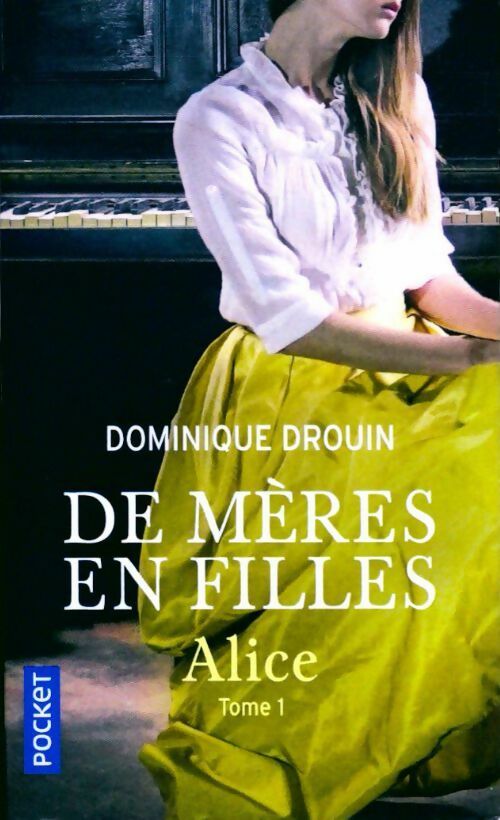 Livrenpoche : De mères en filles Tome I - Dominique Drouin - Livre