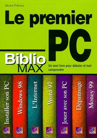 Le Premier PC - Michel Pelletier -  Bibliomax - Livre