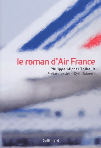 Le roman d'Air France - Philippe-Michel Thibault - Livre