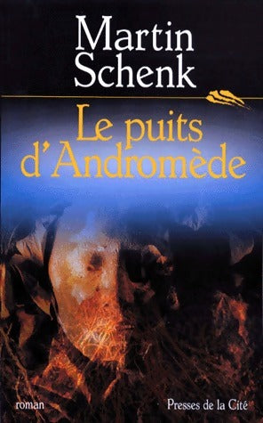 Livrenpoche : Le puits d'Andromède - Martin Schenk - Livre