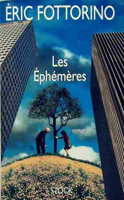 Livrenpoche : Les éphémères - Eric Fottorino - Livre