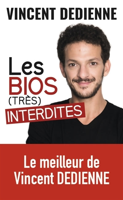 Livrenpoche : Les bios (très) interdites - Vincent Dedienne - Livre