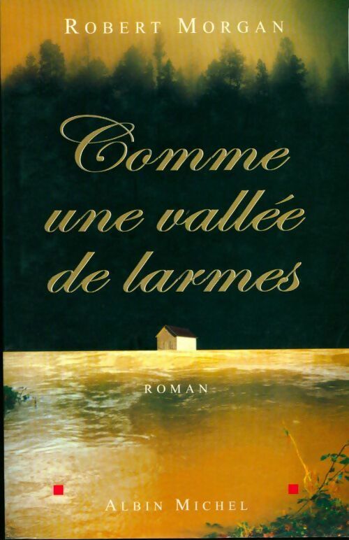 Livrenpoche : Comme une vallée de larmes - Robert Morgan - Livre