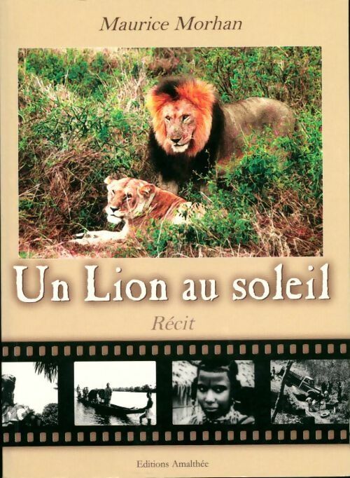 Un lion au soleil - Maurice Morhan - Livre