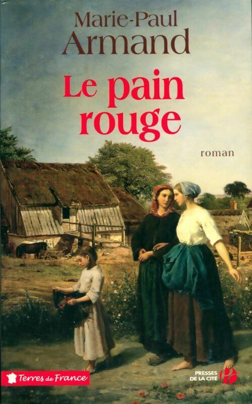Livrenpoche : Le pain rouge - Marie-Paul Armand - Livre
