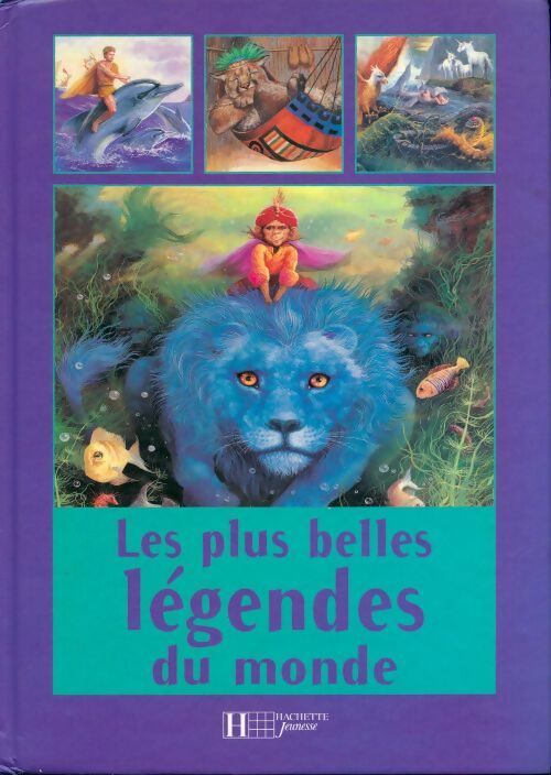 Les plus belles légendes du monde entier - Collectif - Livre
