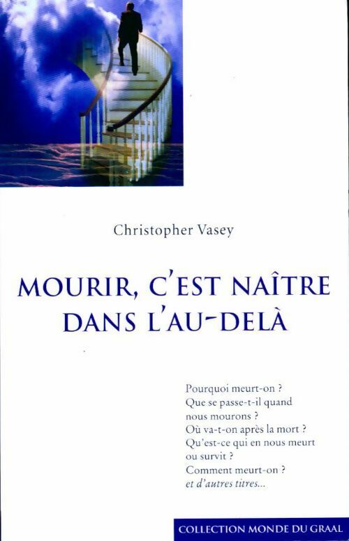 Livrenpoche : Mourir, c'est naître dans l'au delà - Christopher Vasey - Livre