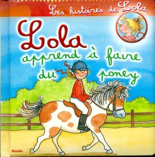 Livrenpoche : Lola apprend à faire du poney - Liane Schneider - Livre