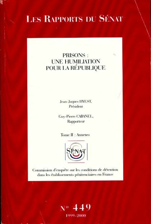 Livrenpoche : Les rapports du Sénat n°449. Prisons, une humiliation pour la république Tome II - Collectif - Livre