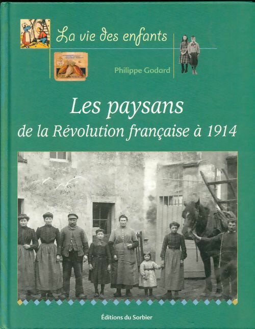 Livrenpoche : Les paysans : De la révolution française à 1914 - Philippe Godard - Livre