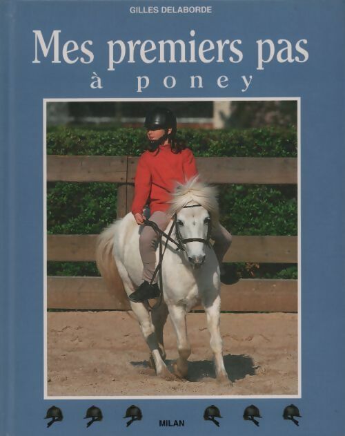 Livrenpoche : Mes premiers pas à poney - Gilles Delaborde - Livre