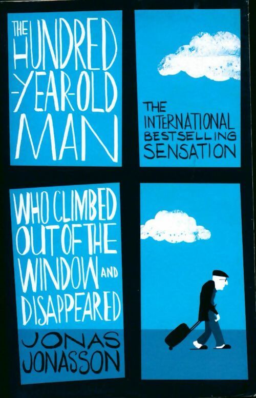 Livrenpoche : The hundred-year-old man who climbed out of the window and disappeared - Jonas Jonasson - Livre
