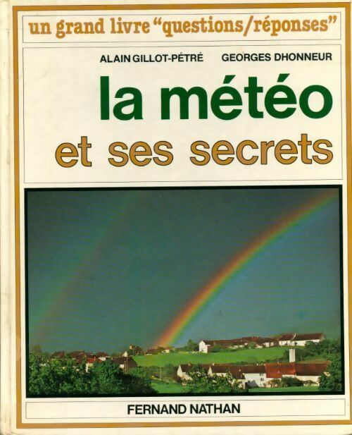 Livrenpoche : La météo et ses secrets - Alain Gillot-Pétré - Livre