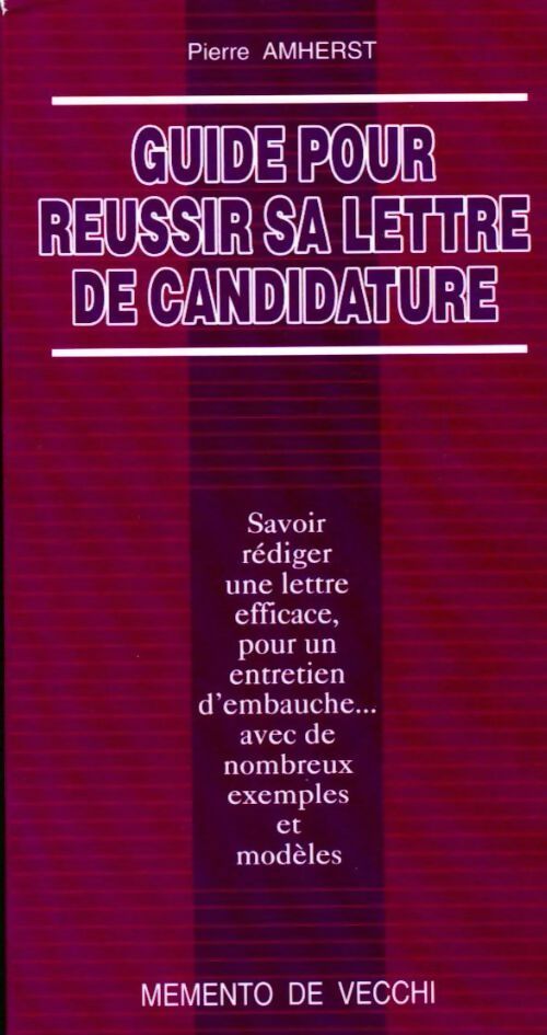Livrenpoche : Guide pour réussir sa lettre de candidature - Pierre Amherst - Livre