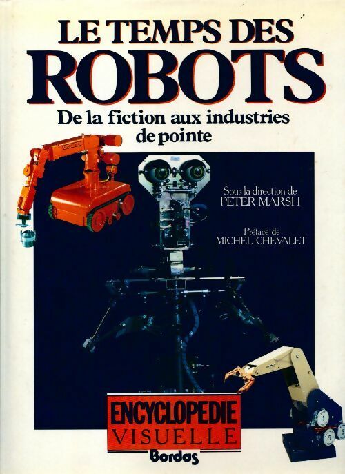 Livrenpoche : Le temps des robots - Peter Marsh - Livre