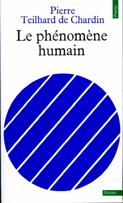 Livrenpoche : Oeuvres de Teilhard de Chardin Tome I : Le phénomène humain - Pierre Teilhard de Chardin - Livre