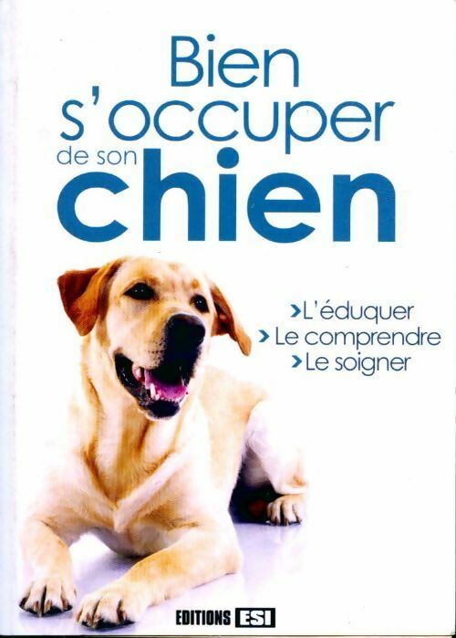 Livrenpoche : Bien s'occuper de son chien - Yann Belloir - Livre