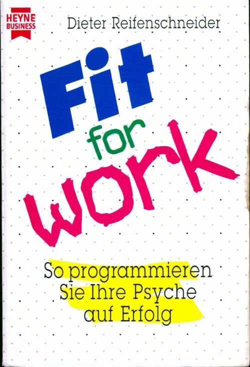 Fit for work - Dieter Reifenschneider -  Heyne business - Livre
