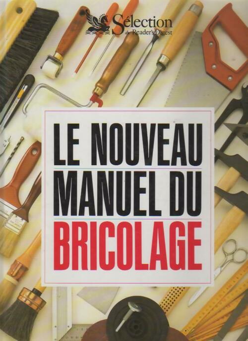 Livrenpoche : Le nouveau manuel du bricolage - Collectif - Livre