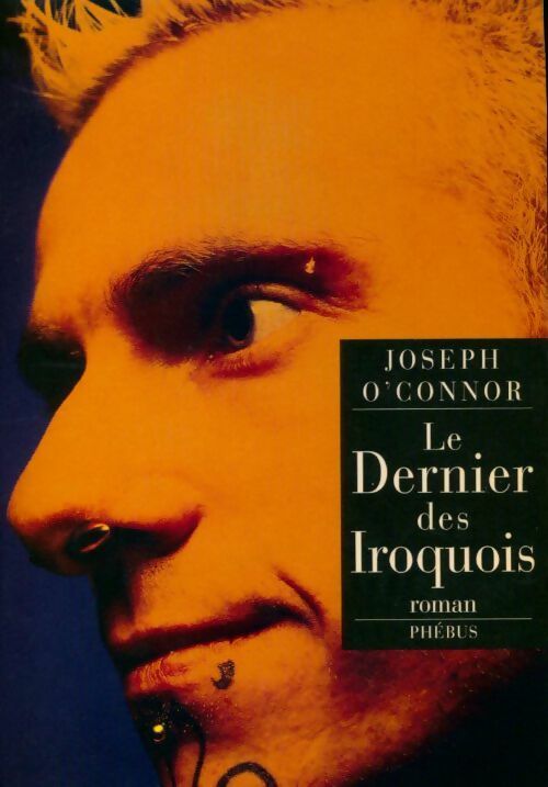 Livrenpoche : Le dernier des iroquois - Joseph O'Connor - Livre