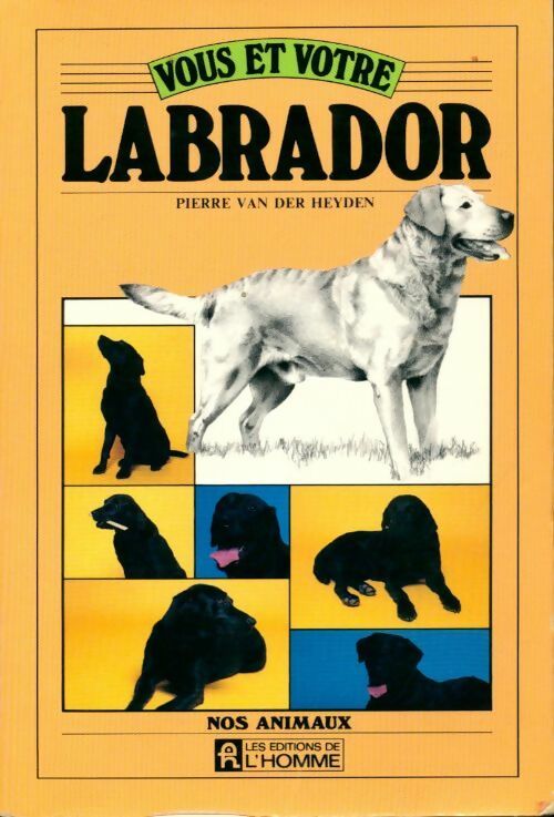 Livrenpoche : Vous et votre labrador - Pierre Van Der Heyden - Livre
