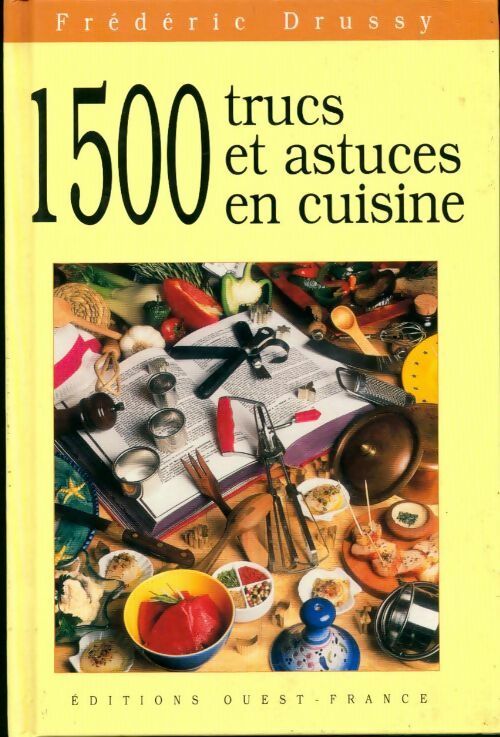 Livrenpoche : 1 500 trucs et astuces en cuisine - Frédéric Drussy - Livre