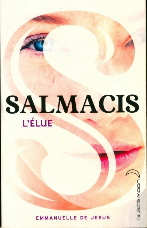 Livrenpoche : Salmacis Tome I : l'Élue - Emmanuelle De Jesus - Livre