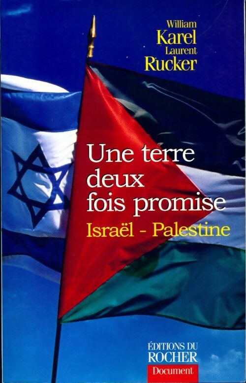 Une terre deux fois promise - William Karel, Laurent Rucker - Livre