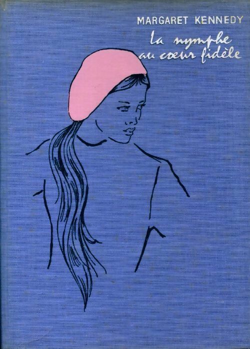 Livrenpoche : La nymphe au coeur fidèle - Margaret Kennedy - Livre