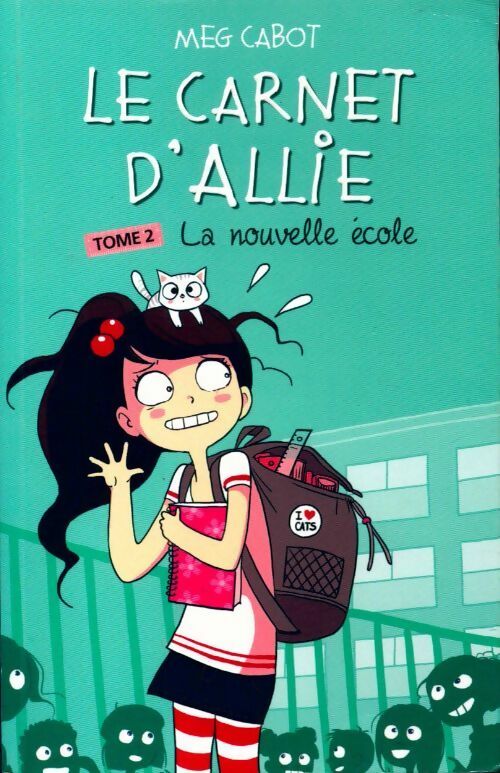Livrenpoche : Le carnet d'Allie Tome II : La nouvelle école - Meg Cabot - Livre