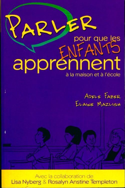 Livrenpoche : Parler pour que les enfants apprennent à la maison et à l'école - Adèle Faber, Elaine Mazlish - Livre