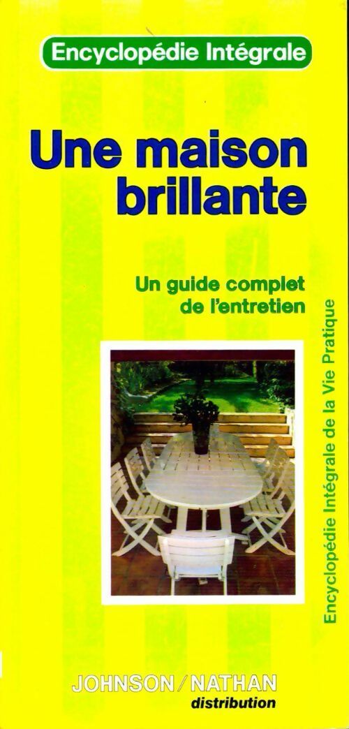 Une maison brillante - Marianne Marsily -  Encyclopédie intégrale de la vie pratique - Livre