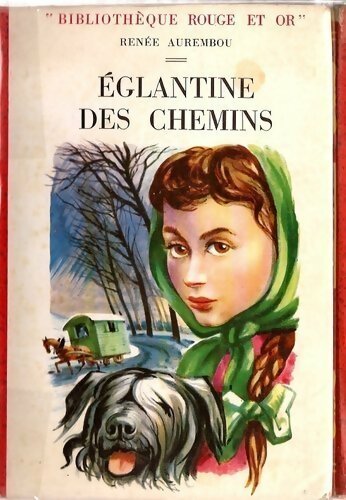 Livrenpoche : Eglantine des chemins - Renée Aurembou - Livre
