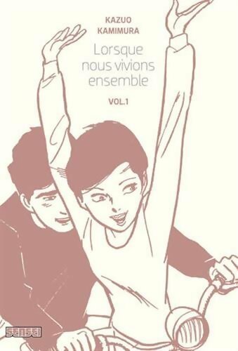 Livrenpoche : Lorsque nous vivions ensemble Tome I - Kazuo Kamimura - Livre