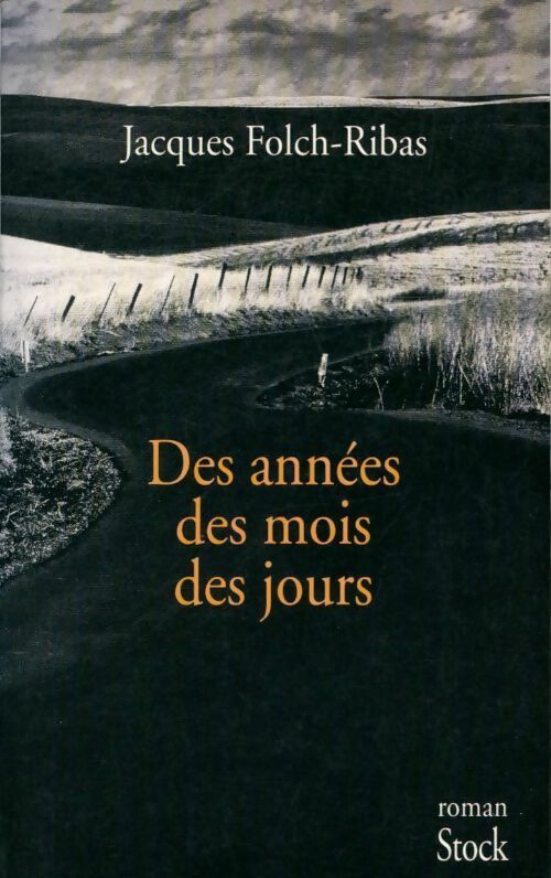 Livrenpoche : Des années des mois des jours - Jacques Folch-Ribas - Livre